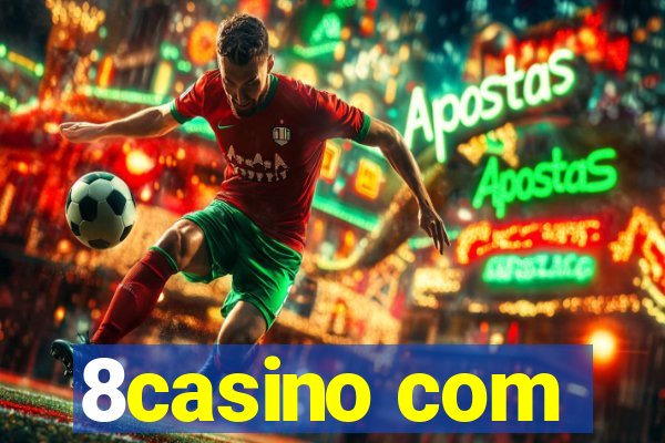 8casino com